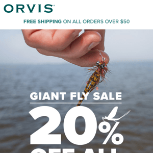 Don’t miss the Giant Fly Sale: 20% off ALL flies!