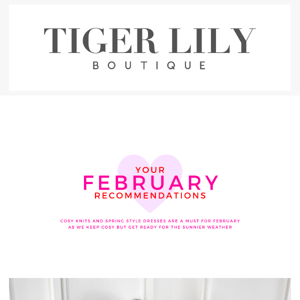Your February Recommendations, Tiger Lily Boutique 💘