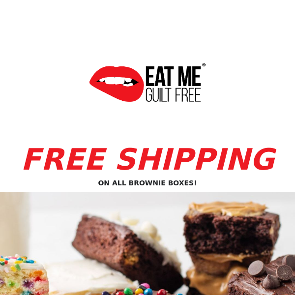 📦 FREE SHIPPING on ALL brownie boxes, ALL day long! 🥳