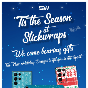 '’Tis the Season at Slickwraps We come bearing gifts | GET UP TO 40% OFF | CODE: DESIGN