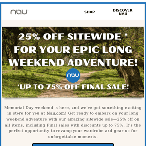 Gear Up for Your Long Weekend Adventure with 25% Off at Nau.com!