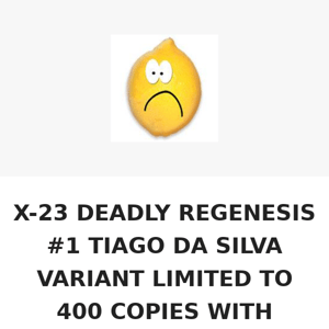 X-23 DEADLY REGENESIS #1 TIAGO DA SILVA VARIANT LIMITED TO 400 COPIES WITH NUMBERED COA