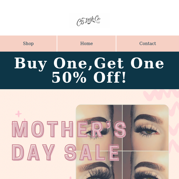 Happy Mother's Day! Buy One, Get One 50% Off  Ends At Midnight💐