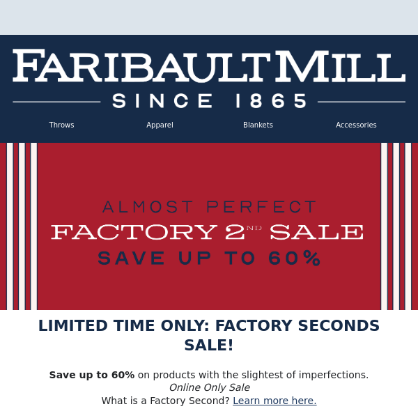 Did you hear? Save up to 60% on Factory Seconds!