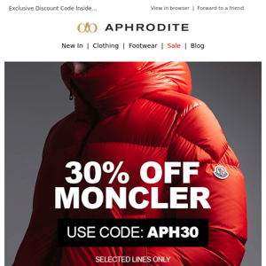 30% Off Moncler!