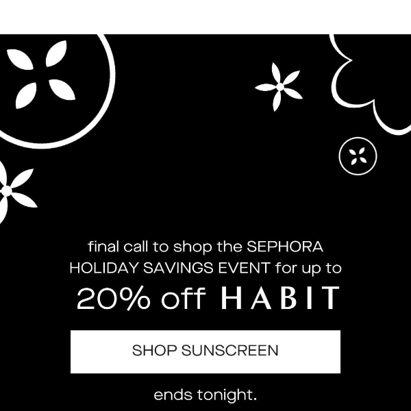 final call: Sephora Holiday Savings Event