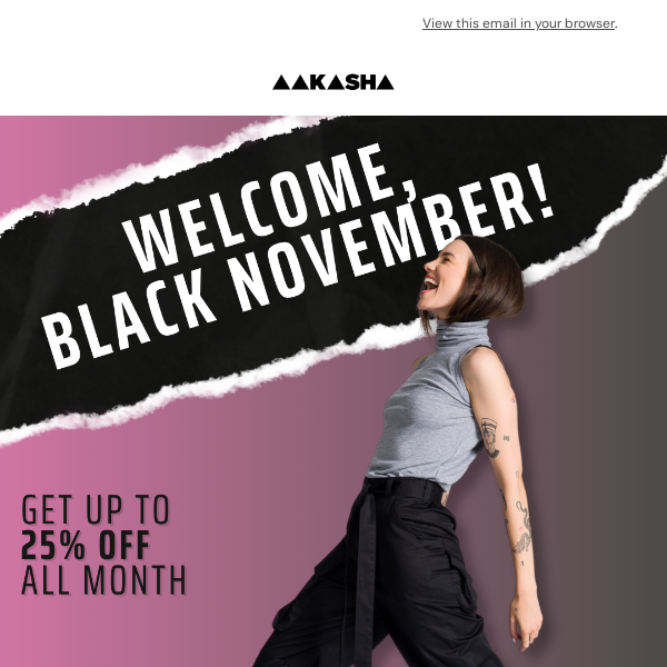 Black November at Aakasha! Get Ready! 🖤