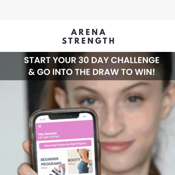 Hey Arena Strength, join our FREE 30 Day Challenge...