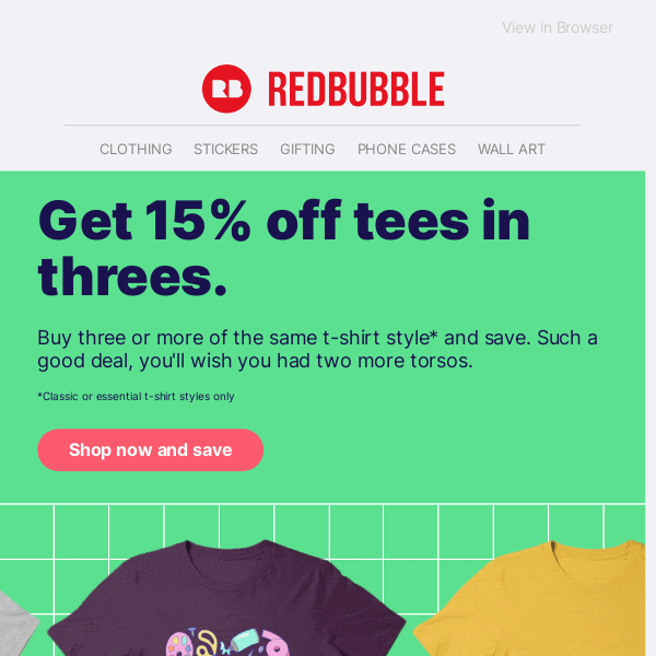Buy 3 t-shirts, save 15%.