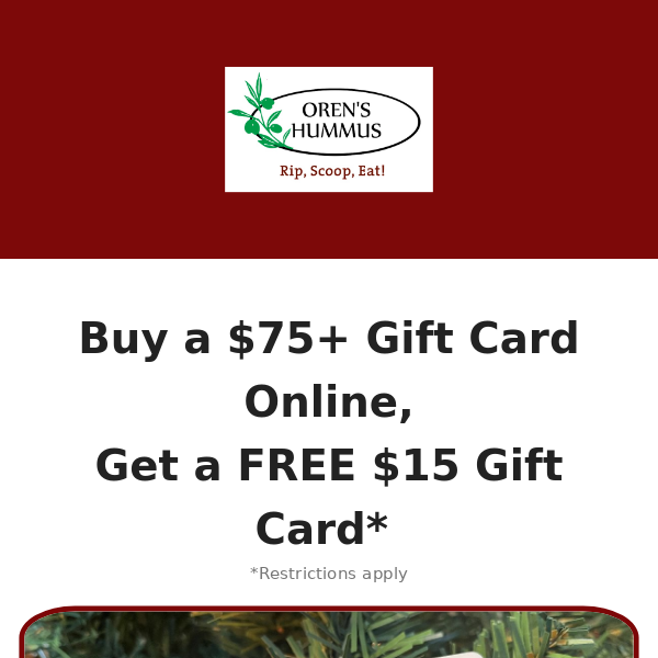 Get a FREE $15 Gift Card with Purchase of $75 Gift Card