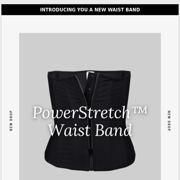 Power Up Your Look With The PowerStretch™ Waist Band