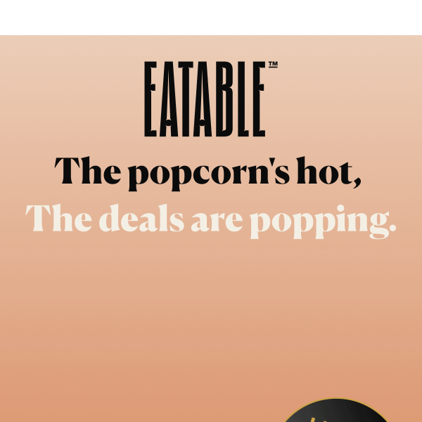The popcorn's hot, the deals are popping 🍿