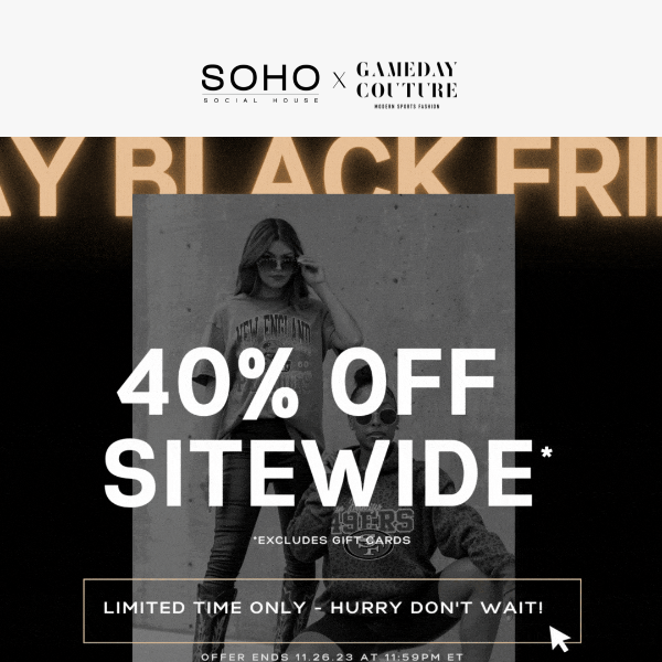 Black Friday is officially here!!  40% OFF SITEWIDE