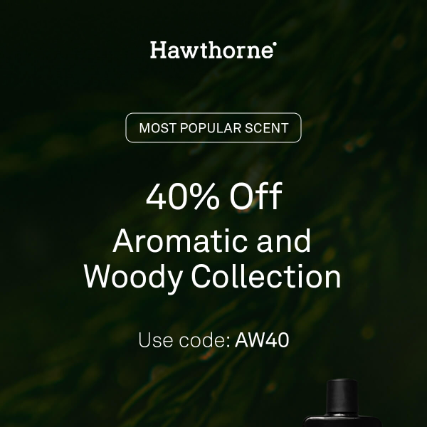 Elevate your daily mood with Aromatic and Woody