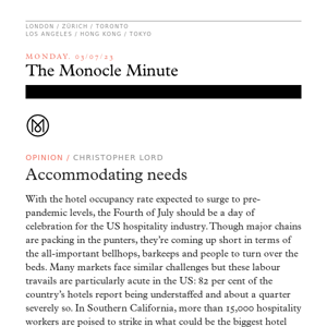 The Monocle Minute – Monday 3 July 2023