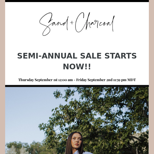 SEMI-ANNUAL SALE Sand + Charcoal