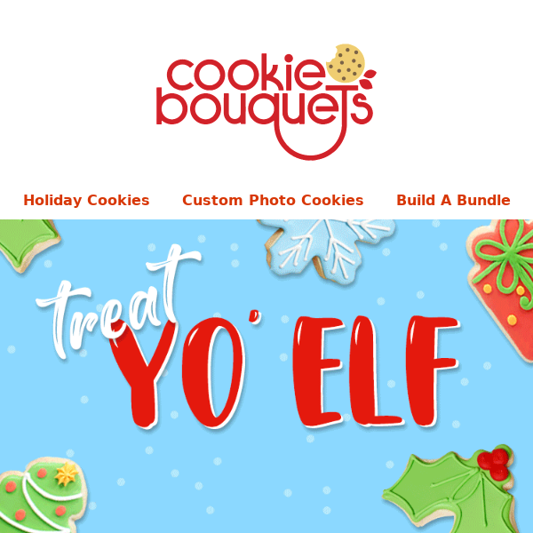 🧝🏼‍♀️Treat yo’ ELF!🍪