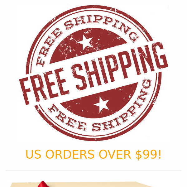 US orders over $99 SHIP FREE!