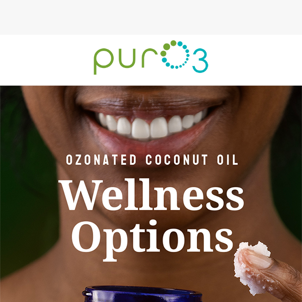 Discover Wellness with Ozonated Coconut Oil!