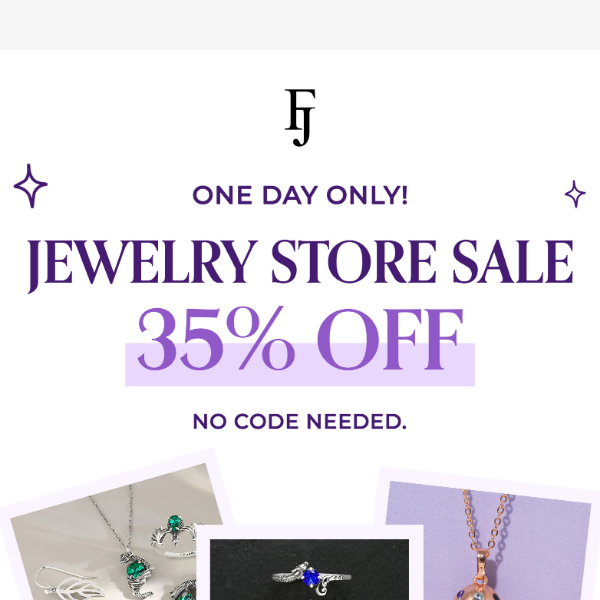 TODAY ONLY: 35% off Jewelry! 💍