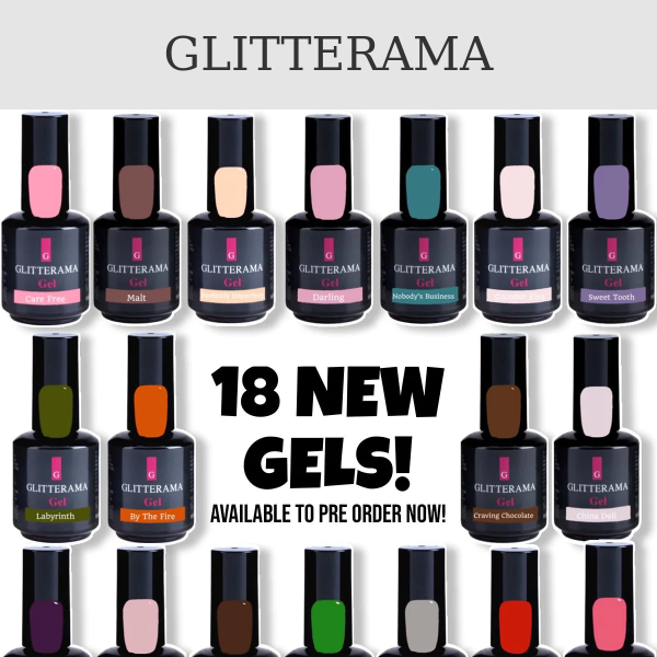 18 NEW GELS!