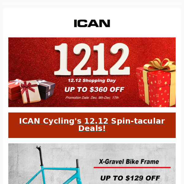 UP TO $360 OFF-Gear Up for the Ride of the Year with ICAN Cycling's Double Twelves Delight! 🚴‍♂️✨
