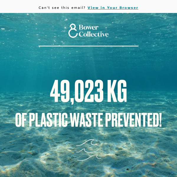 That’s 49,023kg less plastic waste!