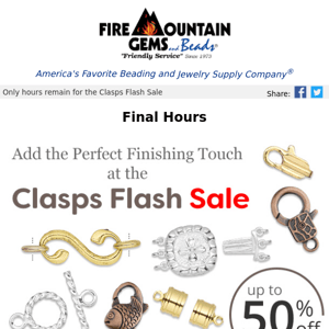 Last Call! Shop the Clasps Flash SALE and Save up to 50%