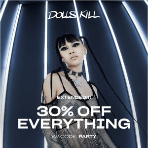 EXTENDED!!! 30% OFF EVERYTHING!!