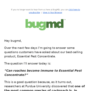 “Can bugs become immune to your Pest Concentrate?”