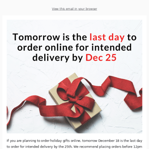 Place your online orders by 12/18!