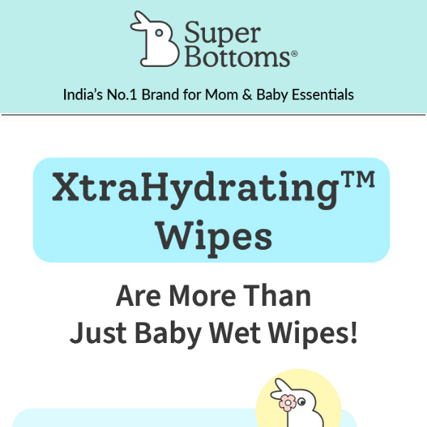 Super Bottoms, Wipes Are Not For Babies…ONLY 😉