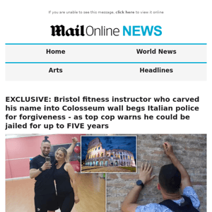 EXCLUSIVE: Bristol fitness instructor who carved his name into Colosseum wall begs Italian police for forgiveness - as top cop warns he could be jailed for up to FIVE years 