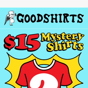 $15 Mystery T-Shirts 🥸