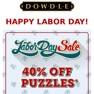 Dowdle Labor Day Sale - 40% off Traditional Puzzles