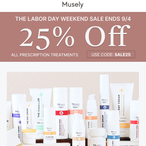 25% OFF All Treatments for Labor Day Weekend!