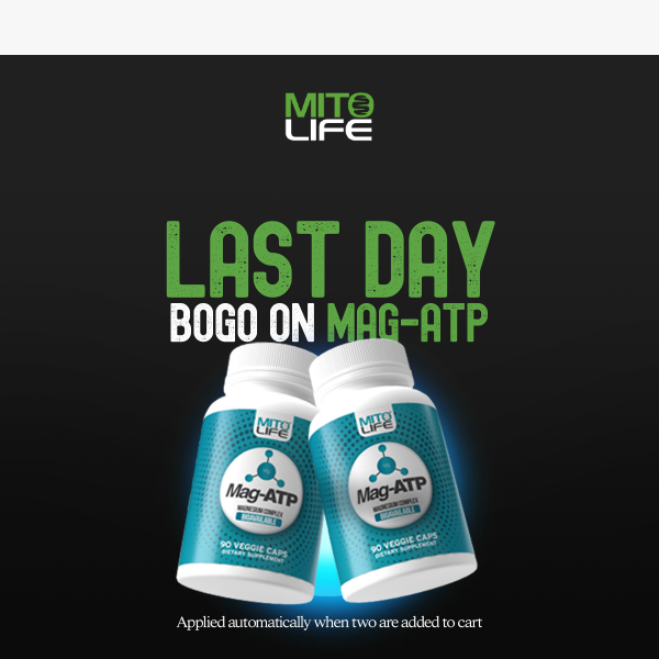 Last Day for BOGO on MAG-ATP‼️