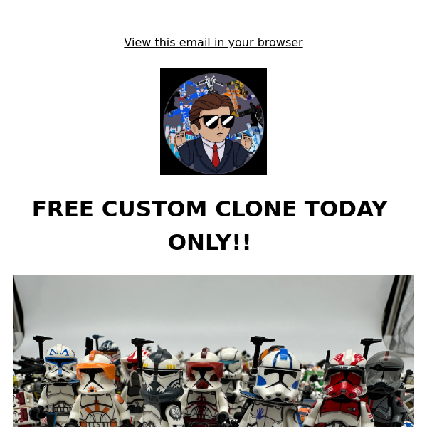 FREE CUSTOM CLONE, TODAY ONLY!
