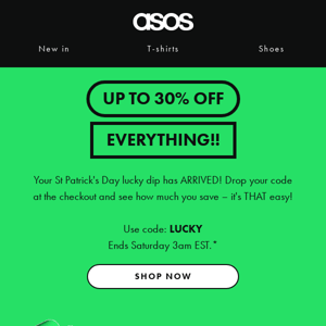 Up to 30% off everything! ☘️
