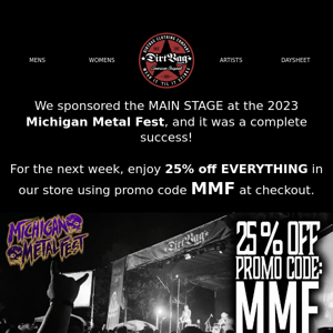 25% off everything this week! Celebrate Michigan Metal Fest Success with DIRTBAG