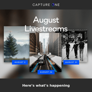 Join our August Livestreams    