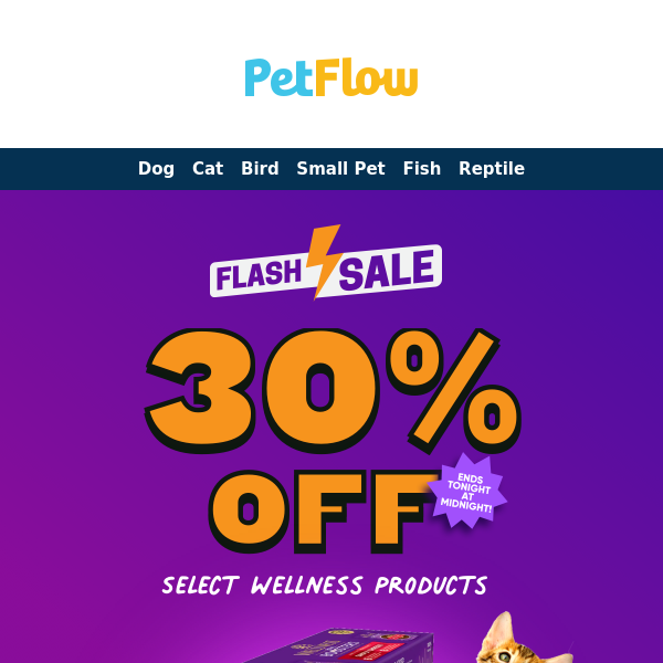⚡Flash Sale Alert: 30% Off Select Wellness Products at PetFlow - Ends Midnight! ⚡