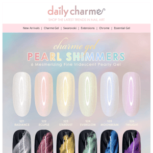 NEW ✨ Charme Gel Pearl Shimmer & Eggshell Collection!