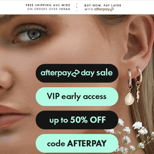 VIP Early Access ✨🔓 Afterpay Day SALE!!