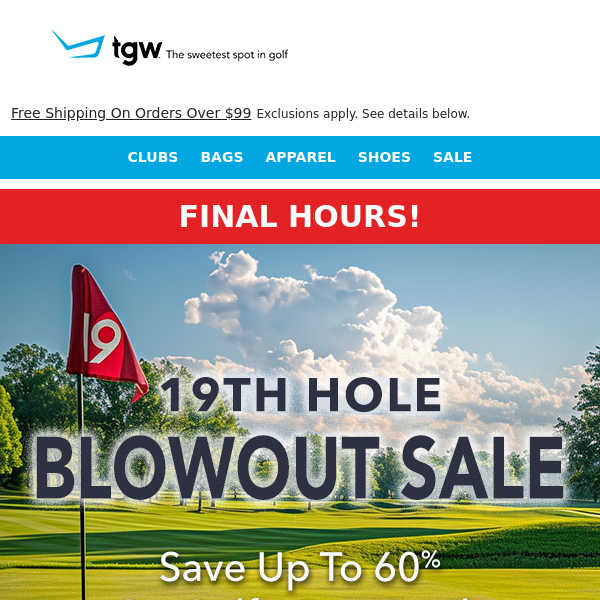 Final Hours To Shop 19th Hole Blowout Sales Event