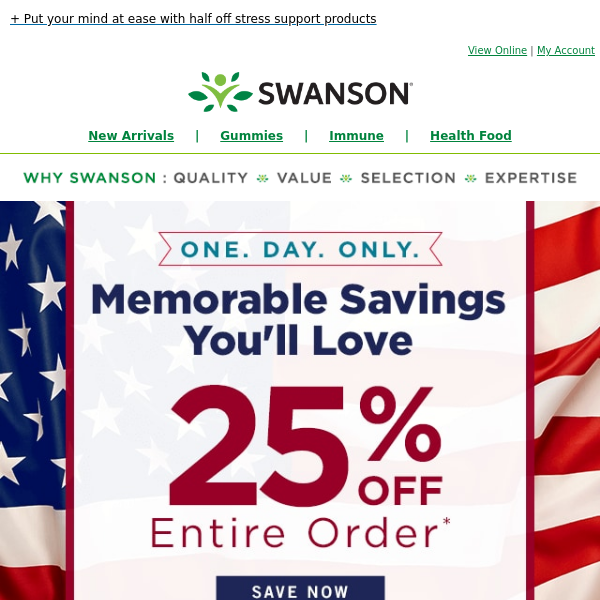 25% off your entire order. Memorial Day special—today only!