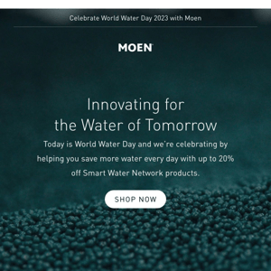 Moen, celebrate World Water Day with Moen!