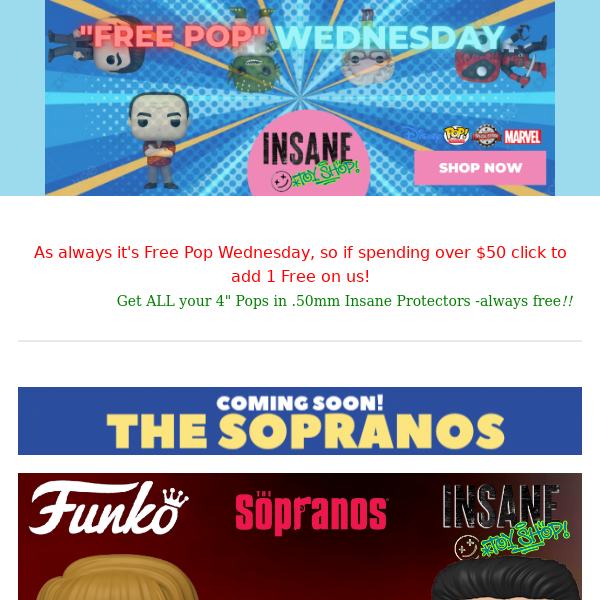 📺 It's The Fuc*in Sopranos 📺 & Free Pop Wed + over 1,800 pops in stock!