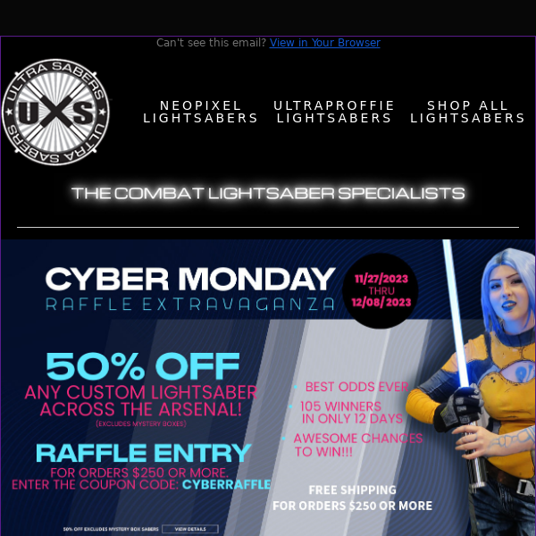 The Cyber Monday Raffle Extravaganza is here! 50% Off All Sabers