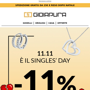 -11% EXTRA su tutto! Il nostro Singles’ Day inizia prima 😍